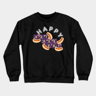 Happy Hot Dog Day Crewneck Sweatshirt